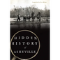 Hidden History of Asheville - Paperback