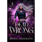 Dead Wrong: Arcane Souls World - Paperback