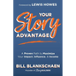 Your Story Advantage: A Proven Path to Maximize Your Impact, Influence, & Income - Paperback