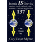 Inertia IS Gravity: Masses, Forces, Motions, and a Number a Little Bit Bigger Than 137 - Paperback