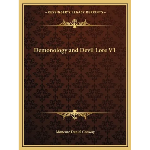 Demonology and Devil Lore V1 - Paperback