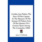 Cynthia Ann Parker: The Story of Her Capture at the Massacre of the Inmates of Parkers Fort; Of Her Quarter of a Century Spent Among the C - Hardcover
