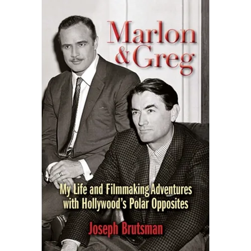 Marlon & Greg: My Life and Filmmaking Adventures with Hollywood's Polar Opposites - Paperback