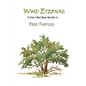 Wood Eternal: The Story of Osage Orange, Bois d'Arc, etc. - Paperback
