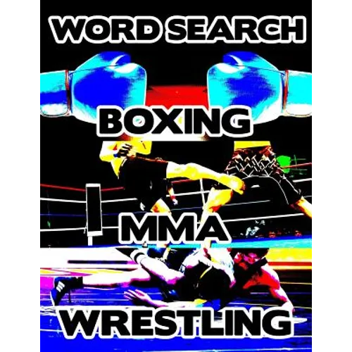 Boxing MMA Wrestling: Contact Sports Word Search Finder Activity Puzzle Game Book Large Print Size Pro Mixed Martial Arts Theme Design Soft Cover - Paperback