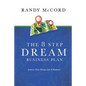 The 8 Step Dream Business Plan: Achieve Your Dream Life & Business - Paperback