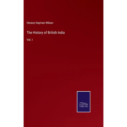 The History of British India: Vol. I - Hardcover