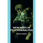 New Ways in Psychoanalysis - Hardcover