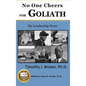No One Cheers for Goliath: My Leadership Story - Hardcover