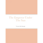 The Emperor Under The Sun - Hardcover