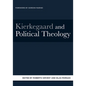 Kierkegaard and Political Theology - Paperback