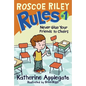 Roscoe Riley Rules #1: Never Glue Your Friends to Chairs - Hardcover