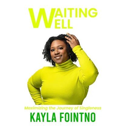 Waiting Well: Maximizing the Journey of Singleness - Paperback