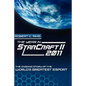 The Year in StarCraft II: 2011: The Ongoing Story of the World's Greatest Esport - Paperback