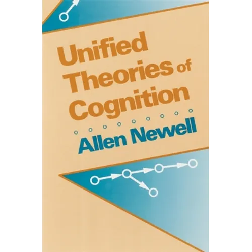 Unified Theories of Cognition - Paperback