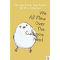We all Flew Over the Cuckoos Nest - Paperback