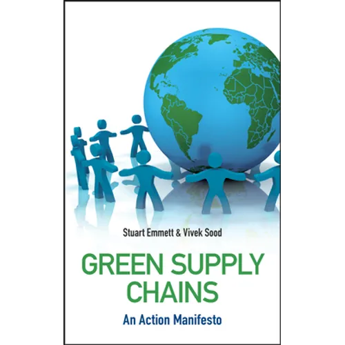 Green Supply Chains: An Action Manifesto - Hardcover