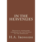 In The Heavenlies: Practical expository addresses on the Epistle to the Ephesians - Paperback
