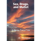 Sex, Drugs, and Mullet - Paperback