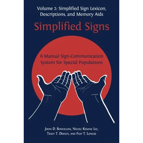 Simplified Signs: A Manual Sign-Communication System for Special Populations, Volume 2 - Paperback