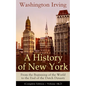 A History of New York: From the Beginning of the World to the End of the Dutch Dynasty (Complete Edition - Volume 1&2): From the Prolific American Wri - Paperback