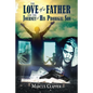 The Love of a Father: and the Journey of His Prodigal Son - Paperback