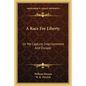 A Race For Liberty: Or My Capture, Imprisonment And Escape - Paperback