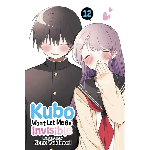 Kubo Won't Let Me Be Invisible, Vol. 12 - Paperback