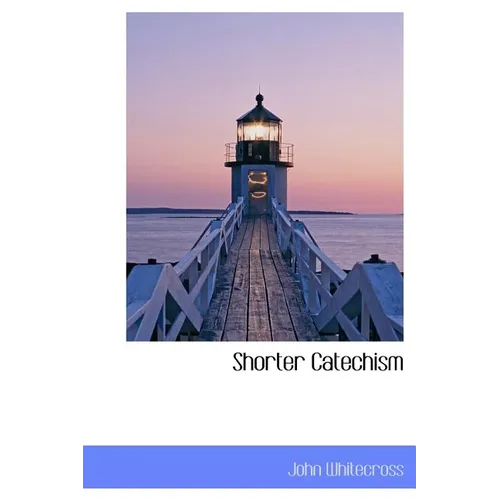 Shorter Catechism - Hardcover