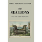 The Sea Lions: or, The Lost Sealers - Hardcover