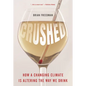 Crushed: How a Changing Climate Is Altering the Way We Drink - Hardcover