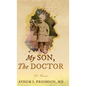 My Son, the Doctor: A Memoir - Hardcover