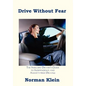 Drive Without Fear - Hardcover