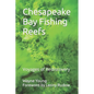 Chesapeake Bay Fishing Reefs: Voyages of Rediscovery - Paperback
