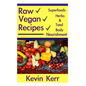 Raw Vegan Recipes: A simple guide for improving energy, mental clarity, weight m - Paperback
