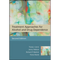 Treatment Approaches for Alcohol and Drug Dependence: An Introductory Guide - Paperback