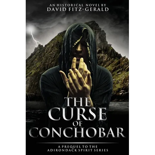 The Curse of Conchobar―A Prequel to the Adirondack Spirit Series - Paperback