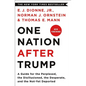 One Nation After Trump: A Guide for the Perplexed, the Disillusioned, the Desperate, and the Not-Yet Deported - Paperback