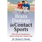 Brain Damage in Contact Sports: What Parents Should Know Before Letting Their Children Play - Paperback