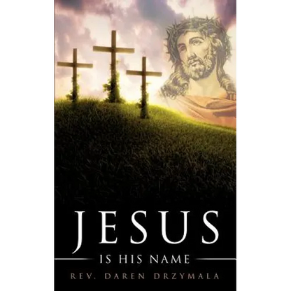 "Jesus Is His Name" - Paperback