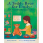 A Teddy Bear for Emily--And President Roosevelt, Too - Hardcover
