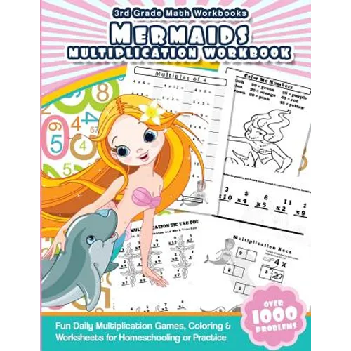 3rd Grade Math Workbooks Mermaids Multiplication Workbook: Fun Daily Multiplication Games, Coloring & Worksheets for Homeschooling or Practice - Paperback