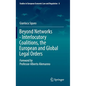 Beyond Networks - Interlocutory Coalitions, the European and Global Legal Orders - Hardcover
