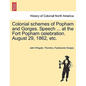 Colonial Schemes of Popham and Gorges. Speech ... at the Fort Popham Celebration. August 29, 1862, Etc. - Paperback