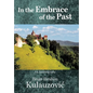 In the Embrace of the Past: An Autobiography - Hardcover