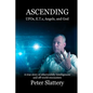Ascending: UFOs, E.T.s, Angels, and God - Paperback