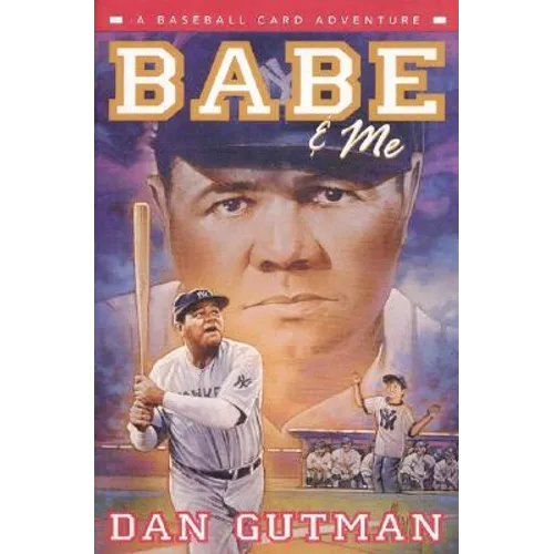 Babe & Me: A Baseball Card Adventure - Hardcover