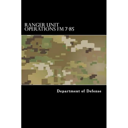 Ranger Unit Operations FM 7-85 - Paperback