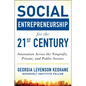 Social Entrepreneurship for the 21st Century: Innovation Across the Nonprofit, Private, and Public Sectors - Hardcover