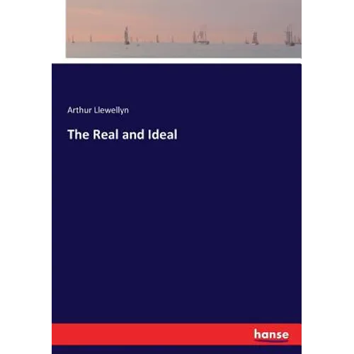 The Real and Ideal - Paperback